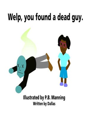 cover image of Welp, You Found a Dead Guy